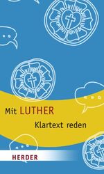 ISBN 9783451060359: Mit Luther Klartext reden