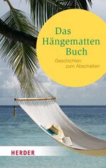 ISBN 9783451064654: Das Hängemattenbuch - Geschichten zum Abschalten