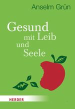 ISBN 9783451066665: Gesund mit Leib und Seele