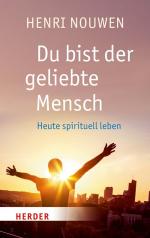 ISBN 9783451067525: Du bist der geliebte Mensch - Heute spirituell leben