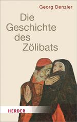 ISBN 9783451068874: Geschichte des Zölibats