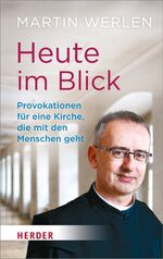 ISBN 9783451069062: Heute im Blick – Provokation für eine Kirche, die mit den Menschen geht