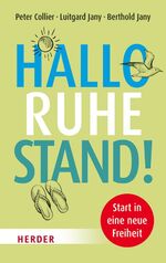 ISBN 9783451069703: Hallo Ruhestand!: Start in eine neue Freiheit (HERDER spektrum, Band 6970)