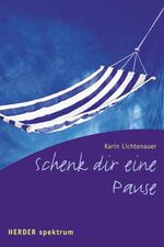 ISBN 9783451070228: Schenk Dir eine Pause