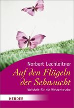 ISBN 9783451070860: Auf den Flügeln der Sehnsucht