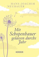 ISBN 9783451072086: Mit Schopenhauer gelassen durchs Jahr (HERDER spektrum, Band 7208)