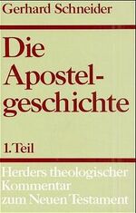 Die Apostelgeschichte: Teil 1., Einleitung, Kommentar zu Kap. 1,1 - 8,40