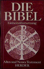 ISBN 9783451189883: Die Bibel. Altes und Neues Testament. Einheitsübersetzung