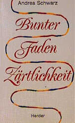 ISBN 9783451207372: Bunter Faden Zärtlichkeit