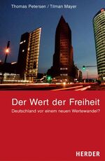 Der Wert der Freiheit - Deutschland vor einem neuen Wertewandel