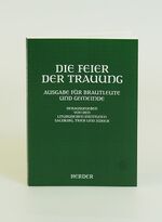 ISBN 9783451218774: Die Feier der Trauung - Ausgabe für Brautleute und Gemeinde