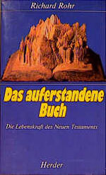 Das auferstandene Buch - die Lebenskraft des Neuen Testaments