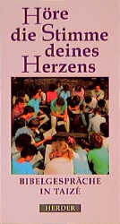 ISBN 9783451227745: Höre die Stimme deines Herzens  -  Bibelgespräche in Taize.