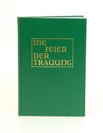 ISBN 9783451228650: Die Feier der Trauung in den katholischen Bistümern des deutschen Sprachgebietes