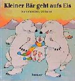 ISBN 9783451233555: Kleiner Bär geht aufs Eis