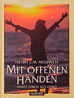 ISBN 9783451237829: Mit offenen Händen – Unser Leben als Gebet
