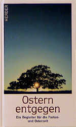 ISBN 9783451237966: Ostern entgegen