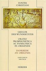 ISBN 9783451239045: Gregor der Wundertäter - Oratio Prosphonetica ac Pangyrica in Origenem