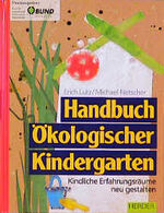 ISBN 9783451239458: Handbuch Ökologischer Kindergarten – Kindliche Erfahrungsräume neu gestalten