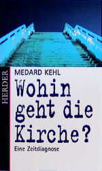 ISBN 9783451239618: Wohin geht die Kirche? – Eine Zeitdiagnose