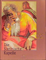 ISBN 9783451260827: die sixtinische kapelle. das meisterwerk michelangelos erstraht in neuem glanz.