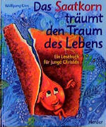 Das Saatkorn träumt den Traum des Lebens