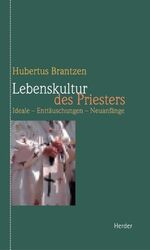 ISBN 9783451263811: Lebenskultur des Priesters. Ideale - Enttäuschungen - Neuanfänge Ideale - Enttäuschungen - Neuanfänge