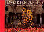 ISBN 9783451264573: Im Garten Gottes - Schönheit und Geheimnis alter Klostergärten.