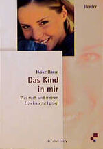 ISBN 9783451265037: Das Kind in mir. Was mich und meinen Erziehungsstil prägt