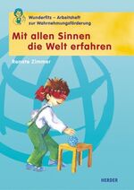 ISBN 9783451265129: Mit allen Sinnen die Welt erfahren – Wunderfitz-Arbeitsheft zur Wahrnehmungsförderung