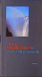 ISBN 9783451266324: Kleines Stundenbuch für wache Zeitgenossen