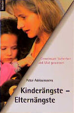 ISBN 9783451267673: Kinderängste - Elternängste – Gemeinsam Sicherheit und Mut gewinnen