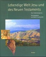 Lebendige Welt Jesu und des Neuen Testaments