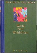 ISBN 9783451269004: Worte zum Wohlfühlen. hrsg. von Christian Leven / Weisheit der Welt