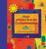 ISBN 9783451272103: Mein schönes Fest der Erstkommunion: Erinnerungsalbum