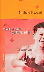 ISBN 9783451274435: Machs gut, kleiner Held. Briefe an meinen Sohn.