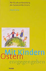 ISBN 9783451274565: Mit Kindern Ostern entgegengehen