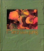 ISBN 9783451275388: Doch das Herz bleibt jung