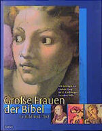 ISBN 9783451275777: Grosse Frauen der Bibel in Bild und Text