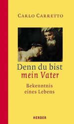 ISBN 9783451276033: Denn du bist mein Vater