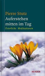 Auferstehen mitten im Tag