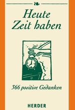 ISBN 9783451277498: Heute Zeit haben