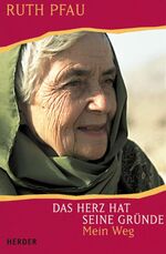 ISBN 9783451282218: Das Herz hat seine Gründe : Mein Weg