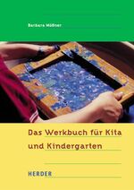 ISBN 9783451282638: Das Werkbuch für Kita und Kindergarten