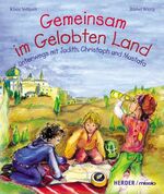 ISBN 9783451283604: Gemeinsam im Gelobten Land : unterwegs mit Judith, Christoph und Mustafa. Missio.. Ill. von Bärbel Witzig. [Red. Bearb.: Christiane Heinen]