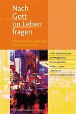 ISBN 9783451285189: Nach Gott im Leben fragen. Ökumenische Einführung in das Christentum von Ulrike Link-Wieczorek, Ralf Miggelbrink, Dorothea Sattler und Ulrike Wieczorek-Link