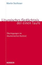 ISBN 9783451285196: Liturgisches Gedächtnis der einen Taufe