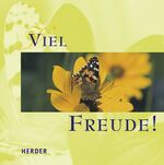 ISBN 9783451286292: Viel Freude!