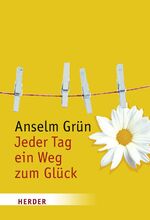 ISBN 9783451286605: Jeder Tag ein Weg zum Glück