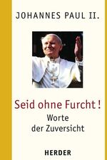 ISBN 9783451288364: Seid ohne Furcht!